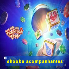 shooka acompanhantes